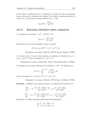 Capı́tulo 4. Derivadas 95
Ahora bien, como x  0 se verifican las equivalencias:
e log x
x
− 1 ≤ 0 ⇔ 1 ≥
e log x
x
⇔
1
e
≥
log x
x
. (2)
Según el apartado (a) las tres desigualdades de (2) son cierta y por tanto
g0(x) ≤ 0 para todo x  0 siendo g0(x) = 0 sólo para x = e. La función g es
estrictamente decreciente en (0, +∞) de lo cual se deduce que la ecuación
dada tiene una única solución real.
4.23. Derivada simétrica
Sea f : R → R una función. Se define la derivada simétrica de f en un punto
x0 y se designa por f0
s(x0), al siguiente lı́mite si existe y es finito
f0
s(x0) = lı́m
h→0
f(x0 + h) − f(x0 − h)
2h
.
(a) Estudiar la existencia en el punto x0 = 0 de la derivada simétrica, y
calcularla en los casos que exista, para las siguientes funciones
f1(x) = ex , f2(x) = |x| , f3(x) =
(
x sin
1
x
si x 6= 0
0 si x = 0.
(b) Demostrar que si existe la derivada ordinaria f0(x0) de la función f
en el punto x0, entonces existe la derivada simétrica f0
s(x0), y hallar la
relación entre ambas. Enunciar el recı́proco y estudiar su validez, dando una
demostración o construyendo un contraejemplo.
(c) Demostrar que si existen las derivadas a la derecha y a la izquierda f0
+(x0)
y f0
−(x0) de la función f en el punto x0, entonces existe la derivada simétrica
f0
s(x0) y hallar la relación entre ambas. Enunciar el recı́proco y estudiar su
validez, dando una demostración o construyendo un contraejemplo.
(Propuesto en examen, Cálculo, ETS de Ing. de Montes, UPM).
Solución. (a) Tenemos
(f1)0
s(0) = lı́m
h→0
eh − e−h
2h
=

0
0

= lı́m
h→0
eh + e−h
2
= 1.
Hemos usado la regla de L’Hopital.
(f2)0
s(0) = lı́m
h→0
|h| − | − h|
2h
= lı́m
h→0
0
2h
= lı́m
h→0
0 = 0.
(f3)0
s(0) = lı́m
h→0
h sin 1
h − (−h) sin −1
h

2h
= lı́m
h→0
0
2h
= lı́m
h→0
0 = 0.
 