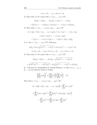 110 5.5 Diámetro de un subconjunto de R
(Propuesto en examen, Cálculo, ETS de Ing. de Montes, UPM).
Solución. (a) Veamos que la función g cumple las hipótesis del Teorema
de Rolle. (i) g es continua en [3, 5] pues es cociente de continuas y el de-
nominador no se anula en [3, 5]. (ii) g es derivable en (3, 5). Efectivamente,
g0(x) = (xf0(x) − f(x))/x2 con x2 6= 0 en (3, 5). (iii) g(3) = f(3)/3 = 6/3 =
2, g(5) = f(5)/5 = 10/5 = 2, es decir g(3) = g(2).
Existe pues x0 ∈ (3, 5) tal que g0(x0) = (x0f0(x0) − f(x0))/x2
0 = 0. Como
x2
0 6= 0 concluimos que ∃x0 ∈ (3, 5) tal que f0(x0)x0 − f(x0) = 0.
(b) La ecuación de la recta tangente a una curva y = f(x) en el punto
de abscisa x0 es r ≡ y − y0 = f0(x0)(x − x0). Si x0 es el correspondiente al
apartado anterior entonces la recta r pasa por el origen de coordenadas pues
para x = y = 0 obtenemos la relación −f(x0) = f0(x0)(−x0) o equivalente-
mente f0(x0)x0 −f(x0) = 0, igualdad que se cumple según lo ya demostrado.
(c) Veamos que se verifican las hipótesis del Teorema de Rolle para la fun-
ción ϕ = h(x)/x en el intervalo [a, b]. (i) ϕ es continua en [a, b] pues es
cociente de funciones continuas y el denominador no se anula (por hipóte-
sis 0 6∈ [a, b]). (ii) ϕ es derivable en (a, b) pues ϕ0(x) = (xh0(x) − h(x))/x2
con x2 6= 0 en (a, b). (iii) Tenemos por hipótesis h(a)/a = h(b)/b por tanto
ϕ(a) = h(a)/a = h(b)/b = ϕ(b).
Existe pues un x0 ∈ (a, b) tal que ϕ0(x0) = 0 o bien (x0h0(x)0 − h(x0))/x2
0 o
bien x0h0(x0) − h(x0) = 0 (pues x2
0 6= 0). La ecuación de la recta tangente
a la gráfica de h en este mismo x0 es y − h(x0) = h0(x0)(x − x0). Pasa por
(0, 0) pues 0 − h(x0) = h0(x0)(0 − x0) equivale a x0h0(x0) − h(x0) = 0.
5.5. Diámetro de un subconjunto de R
Dado un subconjunto acotado A ⊂ R, se define el diámetro del conjunto A
como
d(A) = sup{|x − y| : x, y ∈ R}.
Considérese una función derivable f : R → R tal que existe M  0 con
|f0(x)| ≤ M para todo x ∈ R.
(a) Dado r  0 compruébese que si A es tal que d(A) ≤
r
M
entonces
d((f(A)) ≤ r.
(b) Sea S ⊂ R acotado y supongamos que M  1. Calcular lı́m
n→∞
d (fn
(S))
en donde fn(A) = {(f ◦ f ◦ . . . ◦ f)(x) : x ∈ A}.
 