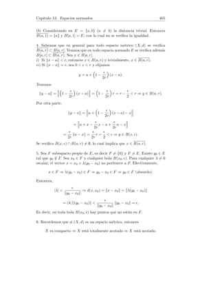 Capı́tulo 6. Fórmula de Taylor 117
6.2. Fórmula de Taylor
1. Escribir la fórmula de Maclaurin de orden 2 para las funciones: (a) f(x) =
√
1 + x. (b) g(x) = 3
√
1 + x.
2. Escribir la fórmula de Maclaurin de orden 5 para la función f(x) = sen x.
3. Escribir la fórmula de Taylor de orden 3 en x0 = 4 para la función
f(x) =
√
x.
4. Escribir la fórmula de Maclaurin de orden n para la función f(x) =
log(1 + x).
Solución. 1. (a) Derivamos hasta orden 3:
f(x) = (1 + x)1/2
⇒ f(0) = 1,
f0
(x) =
1
2
(1 + x)−1/2
⇒ f0
(0) =
1
2
,
f00
(x) = −
1
4
(1 + x)−3/2
⇒ f00
(0) = −
1
4
,
f000
(x) =
3
8
(1 + x)−5/2
⇒ f000
(ξ) =
3
8(1 + ξ)2
√
1 + ξ
.
Entonces,
√
1 + x = f(0) +
f0(0)
1!
x +
f00(0)
2!
x2
+
f000(ξ)
3!
x3
= 1 +
1
2
x −
1
8
x2
+
1
16(1 + ξ)2
√
1 + ξ
x3
,
estando ξ comprendido entre 0 y x.
(b) Tenemos:
g(x) = (1 + x)1/3
⇒ g(0) = 1,
g0
(x) =
1
3
(1 + x)−2/3
⇒ g0
(0) =
1
3
,
g00
(x) = −
2
9
(1 + x)−5/3
⇒ g00
(0) = −
2
9
,
g000
(x) =
10
27
(1 + x)−8/3
⇒ g000
(ξ) =
10
27(1 + ξ)2 3
p
(1 + ξ)2
.
Por tanto,
3
√
1 + x = g(0) +
g0(0)
1!
x +
g00(0)
2!
x2
+
g000(ξ)
3!
x3
= 1 +
1
3
x −
1
9
x2
+
5
81(1 + ξ)2 3
p
(1 + ξ)2
x3
,
 