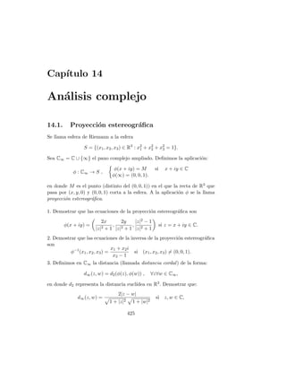 =
1
6(ξ + 1)6

1
6(0 + 1)6
=
1
6
.
Entonces, log 2 ≈
47
60
= 0,783333 . . . con error menor que
1
6
.
4. Apliquemos la fórmula de Taylor a la función f en x0 = −1 :
f(x) = x3
− 2x2
+ 6x − 7 ⇒ f(−1) = −16,
f0
(x) = 3x2
− 4x + 6 ⇒ f0
(−1) = 13,
f00
(x) = 6x − 4 ⇒ f00
(−1) = −10,
f000
(x) = 6 ⇒ f000
(−1) = 6,
f(4)
(x) = 0 ⇒ f(4)
(ξ) = 0.
Entonces,
f(x) = f(−1) +
f0(−1)
1!
(x + 1) +
f(2)(−1)
2!
(x + 1)2
+
f(3)(−1)
3!
(x + 1)3
+
f(4)(ξ)
4!
(x + 1)4
= −16 + 13(x + 1) − 5(x + 1)2
+ (x + 1)3
.
5. De manera inmediata, deducimos la fórmula de Maclaurin de orden n
para f(x) = ex :
ex
= 1 +
x
1!
+
x2
2!
+
x3
3!
+ · · · +
xn
n!
+
eξxn+1
(n + 1)!
,
 