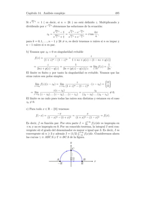 Capı́tulo 7
Regla de L’Hôpital
7.1. Lı́mites de funciones por la definición
1. Demostrar que:
a) lı́m
x→1
(2x + 3) = 5. b) lı́m
x→2

2
3
x − 1

=
1
3
. c) lı́m
x→1/2
(−x − 1) = −
3
2
.
2. Demostrar que a) lı́m
x→0
x2
= 0. b) lı́m
x→0
x3
sen x = 0.
3. Demostrar que: lı́m
x→2
x2
+ x − 2

= 4.
4. Demostrar que lı́m
x→3
2
x + 1
=
1
2
.
5. Demostrar que lı́m
x→+∞
1
x
= 0.
Solución. 1. Recordamos que si L ∈ R,
lı́m
x→x0
f(x) = L ⇔ ∀  0 ∃δ  0 : (|x − x0|  δ ⇒ |f(x) − L|  ) .
a) Sea   0. Entonces,
|(2x + 3) − 5|   ⇔ |2x − 2|   ⇔ 2 |x − 1|   ⇔ |x − 1|  /2.
Es decir, tomando δ = /2, se verifica |(2x + 3) − 5|   si |x − 1|  δ, luego
lı́mx→1 (2x + 3) = 5.
b) Sea   0. Entonces,
 