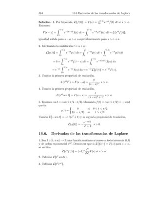 ⇔ |(x − 2)(x + 3)|   ⇔ |x − 2| |x + 3|  . (1)
Acotemos superiormente la expresión |x + 3| en el intervalo centrado en
2, |x − 2| ≤ 1, es decir en [1, 3]. Claramente, en este intervalo se verifica
4 ≤ |x + 3| ≤ 6. Elijamos ahora
δ = mı́n
n
1,

6
o
.
Si δ = 1, se verifica 1 ≤ /6 y por tanto,
|x − 2|  δ ⇒ |x − 2|  1 ⇒ x ∈ [1, 3] ⇒ |x + 3| ≤ 6
⇒ |x − 2| |x + 3|  1 · 6 ⇒ |x − 2| |x + 3| ≤

6
· 6 = 
 