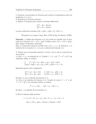 Capı́tulo 7. Regla de L’Hôpital 143
7. Demostrar que el lı́mite L = lı́m
x→0
x2 sen
1
x
sen x
, no se puede calcular mediante
la regla de L’Hôpital. Calcularlo por otro método.
Solución. 1.
L =

+∞
+∞

= lı́m
x→+∞
6x2 + 14x + 1
15x2 + 16x
=

+∞
+∞

= lı́m
x→+∞
12x + 14
30x + 16
=

+∞
+∞

= lı́m
x→+∞
12
30
=
12
30
=
2
5
.
2.
L = {∞ − ∞} = lı́m
x→1
x log x − x + 1
(x − 1) log x
=

0
0

= lı́m
x→1
1 · log x + x ·
1
x
− 1
1 · log x + (x − 1) ·
1
x
= lı́m
x→1
log x
log x + 1 −
1
x
=

0
0

= lı́m
x→1
1
x
1
x
+
1
x2
=
1
2
.
3.
L = {0 · ∞} = lı́m
x→1
(1 − x) sen
πx
2
cos
πx
2
=

0
0

= lı́m
x→1
− sen
πx
2
+ (1 − x)
π
2
cos
πx
2
−
π
2
sen
πx
2
=
−1 + 0
−
π
2
· 1
=
2
π
.
4. Aparece la indeterminación 00. Usando la equivalencia sen x ∼ x cuando
x → 0 :
λ = lı́m
x→0+
log xsen x
= lı́m
x→0+
sen x log x = lı́m
x→0+
x log x
= lı́m
x→0+
log x
1/x
=

−∞
+∞

= lı́m
x→0+
1/x
−1/x2
= lı́m
x→0+
(−x) = 0.
Por tanto, L = e0 = 1.
5. Aparece la indeterminación ∞0. Usando la equivalencia tan x ∼ x cuando
x → 0 :
λ = lı́m
x→0+
log

1
x
tan x
= lı́m
x→0+
tan x log
1
x
= lı́m
x→0+
x (− log x)
= lı́m
x→0+
− log x
1/x
=

+∞
+∞

= lı́m
x→0+
−1/x
−1/x2
= lı́m
x→0+
x = 0.
 