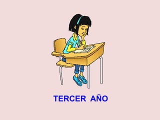 TERCER AÑO
 