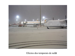 Efectos dos temporais de neve21
 