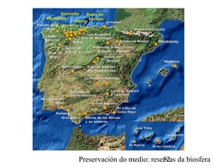 Preservación do medio: reservas da biosfera52
 