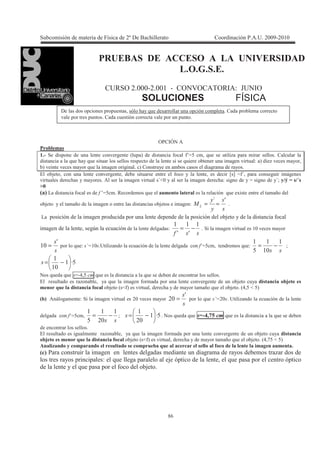 !
7%
B$1L= C1 = 1 > = = $? 1B C=C
> D 1
E & ! &>6& @&E; : L >;&
SOLUCIONES FÍSICA
& ;G>
# : + 1 * B + C ( (W$ 3 9 ) +
9 , 9 + 9 * 1 : C ) 1 , 3
C 1 1 , 9 * * C , * ,
2 ' 3 1 * 3 ( , 3 Q R Z(a3 + * 4*
1 , , * 1 aZ , * : * , W * ,aI X N XY
];
4 5 / ( % W$ E 9 9 - .
' , . * ' * : 2.
ba
==
/ + * + + + + ' , (
* 3 *8 * :
%
!
b
!
b
!
−= * 1 ! 1 ,
b
! = + 9 : 3 ! ) * %W$ 3 9 :
!
!
!
$
!
−= I
$T!
!
!
−=
> 9 9 W #3$ # 9 9
2 ) 3 , 9 * ( + 1 * ' , ,
* " ' B Z(C 1 3 , , . 9 ' B#3$ Z $C
4 5 4 * : * 1 1 ,
b
= + 9 3 )
* %W$ 3
!!
$
!
−= I $T!
!
−= > 9 9 N:+'3. 9 9
2 * ) 3 , 9 * ( + 1 * ' ,
, * " ' B Z(C 1 3 , , . 9 ' B#35$ Z $C
= % ! ! * "
4 5 * * * , )
, + + : 9 * + ' + 3 9 + + +
, 9 + + ( '
+ + + 3 , 9 + + +
1 + + 1 + +
 