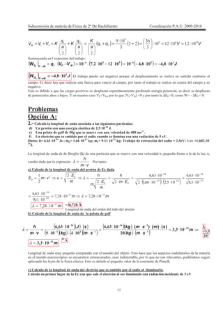 !
55
( ) ( ) VVqq
a
K
a
q
K
a
q
KVVVM
!
!
!
"! !!!!!
"
"%
"
!
⋅=⋅=⋅=+
⋅
=+=+=+= ,
, -+ ' :
( ) ( ) ( ) ( ) JVVqW MPMPQ
)80880
) #;6+#;6+#;#;#(#;(3#;)
⋅−=⋅−=⋅−⋅⋅=−⋅= −−
→
,,,
(((( )))) JW MPQ
)
#;6+)
⋅⋅⋅⋅−−−−====→→→→
, 2 ' + * 1 + 9 + ) )
+ 2 , 9 ) ( ) + 1 + 3 + ' ) + ,
* 1
2 9 * + 1 + ) + 4 + * + 3 + )
+ ' J 6 Z603 + 9 B6 60C Z , + ∆2 [ 3 `W ∆2 Z
>! =
( : !
5 $ ! ( . #;:#;
7
5 $ ! " .; * +;; :#
"5 $ * ! .
C 9N 0 0) #;:)+
7 S !N # 00 #;:(3
T S N 8 ## #;:)#
T S A , 2 N ('. # N#'0;( #;:
#8
7
/ * * BλλλλC + 9 1 1 ' + 9 . ( )3 3
1 4 + -+ :
vm
h
⋅
=λ :
5 ! 1
( ) ( )
mm
Em
h
m
E
m
h
m
E
vvmE
cc
c
c
!!!!
!7
"#
"5
"#
!5
"#
!75!75
!!!
!%"%
!"7
!%"%
!$!%%!
!%"%!
−−
−
−
−
−
−−
−
⋅=⋅=
⋅
⋅
=
⋅
⋅
=
⋅⋅⋅⋅
⋅
=
⋅⋅
=
⋅
=
⋅
=⋅=
,,
,
,
,
,
,,
,
λ
λ
N ;'3(6 U
/ * . +
5 ! "
λλλλ
N)')
#;:
(.
U
/ * , + 9 . + . ' 2 9 +
+ 3 3 + 9 1 3 + = *
+ , ( 4 2 + 9 . 1 A
5 * !
! 1 * .
( )( ) ( )
( )( ) ( )( )
( )( )
( ) ( ) ⋅=
⋅⋅
⋅⋅⋅⋅⋅
=
⋅⋅⋅⋅
⋅⋅
=
⋅
= −
−
−−
−−
−
m
smkg
smsmkg
smkg
sJ
vm
h ).
#
()+
#((
)+
#;))
(;
#;0)0
#;+#;.
#;0)0
,
)()()(,,
λ
m).
#;)) −
⋅= ,λ
m!!
!75 −
⋅= ,λ
 