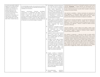 Las causas que pueden originar la
disglosia son las malformaciones
congénitas craneofaciales, los
trastornos del crecimiento, las
parálisis periféricas y/o las
anomalías adquiridas como
consecuencia de lesiones en la
estructura orofacial o de
extirpaciones, como pueden ser:
Labio leporino, Frenillo labial
superior hipertrófico, Fisura del
labio inferior, Parálisis facial, etc.
b) Sintomatología asociada: son la presencia de rinofonías,
que son alteraciones de la voz derivadas de lesiones en las
cavidades de la resonancia.
Además, encontramos trastornos psicológicos
consecuentes a la problemática del habla, como por
ejemplo, que la persona con este trastorno presente
rechazo a hablar. Este trastorno puede presentarse
asociado a retraso escolar, dificultades en la lectoescritura,
dificultades en la fluidez normal del habla, hipoacusias
(especialmente en fisura palatina) y otras dificultades que
se relacionan con las estancias largas en hospitales.
 Neonatólogo: es el primer profesional
con el que niño entra el contacto y
con el que se inicia el tratamiento.
Realiza rápidas evaluaciones de
crecimiento y desarrollo neonatal, es
que el realiza una evaluación de la
anomalía o malformación detectada y
así podrá determinar la mejor forma
de alimentación y movilizará los
recursos disponibles para que el niño
sea intervenido por el equipo.
 Pediatra: Tiene un contacto directo
con los padres y la misión de informar
y acompañar durante el tratamiento.
Debe estar en comunicación con los
demás integrantes del equipo
multidisciplinar.
 Ortodoncista: se encarga de corregir
inicialmente y durante la evolución
del tratamiento una correcta
dentición, acomodamiento del
paladar y piezas dentarias.
 Logopeda: tratará la parte funcional
de la parte inicial del aparato
digestivo y respiratorio. El objetivo es
que el individuo logre una correcta
función de fonación.
 Psicólogo: en primer lugar el trabajo
se dirigirá hacia los padres para
intentar paliar el dolor que sienten
ante la malformación y el tratamiento
de su hijo.Por otro lado, el psicólogo
trabajará directamente con el niño
para que pueda lograr una
integración social normalizada y que
tenga una autoestima adecuada.
 Cirujano: coordina el tratamiento
explicando, apoyando y enviando al
niño a consultar e integrarse al
tratamiento hasta que se realice la
corrección quirúrgica. Es conveniente
iniciar el tratamiento quirúrgico
durante la infancia de manera que los
órganos bucofonatorios que estén
alterados puedan ser reparados antes
de que se inicie el habla.Es probable
que se repitan operaciones cuando el
paciente sea adulto.
 Otros profesionales: asistentes
sociales, cirujanos estéticos,
la pronunciación de la vocal /G/. A continuación practicar la misma vocal
sostenida: ggggggggggg. 4. Realiza ejercicios de discriminación de los
fonemas: Ka, Ke, Ki, Ko, Ku; Ta, Te, Ti, To, Tu; Sa Se, Si, So, Su; Pa, Pe, Pi, Po,
Pu; etc. 5. Ejercicios de succión. Se puede utilizar una pajita o sorbete para
fortalecer los músculos faciales.
Para ejercitar la mandíbula. 1. Realizar movimientos de masticación de
forma exagerada. 2. Es importante, además, realizar movimientos de la
mandíbula de izquierda a derecha y desde delante hacia atrás. . Ambos
ejercicios tienen el objetivo de fortalecer el trabajo de la mandíbula.
Para ejercitar los músculos buccinadores. Los músculos buccinadores son
aquellos que se encuentran entre las mejillas. Para su ejercitación
deberemos: 1. Abrir y cerrar la boca. Hinchar las mejillas con aire y contener
éste durante unos segundos. 2. Mostrar y enseñar los dientes (incisivos
superiores e inferiores).
Ejercicios orofaciales. 1. Tocar el labio con los dedos y realizar suaves
masajes a lo largo de los mismos. 2. Realizar pequeños pellizcos en los labios
para suavizar la rigidez. 3. Masajes en dirección vertical, diagonal y
horizontal desde el labio hacia afuera.
Para reeducar la respiración: 1. Ejercicios de soplo. Se puede realizar
ejercicios con diferente intensidad, frecuencia y ritmo del soplo. En este
caso puede ser de utilidad emplear juegos o contar cuentos. 2. Ejercicios de
coordinación. Realizar inspiraciones y coordinaciones con brazos o piernas.
Por ejemplo, inspirar y elevar los brazos; exhalar y bajar los brazos, etc. 3.
Realizar pompas de jabón o burbujas. 4. Jugar con barcos, algodón, plumas,
etc. Se pueden confeccionar barcos de papel y colocar en un recipiente con
agua, mientras los niños soplan el mismo para que éste se desplace. 5.
Hinchar globos de diferentes tamaños. Utilizar globos que sean flexibles
para los niños. 6. Apagar velas, cerillas o llamas soplando las mismas.
 