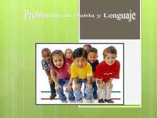 Problemas de Habla y Lenguaje 