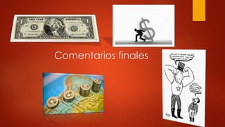 Comentarios finales 
