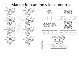 - Marcar los camino y los numeros 