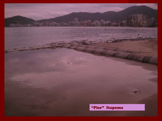 “Pier” Itapema
 