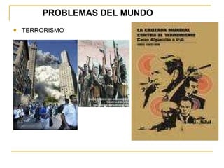 PROBLEMAS DEL MUNDO TERRORISMO 