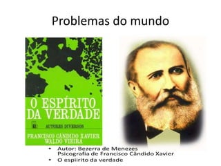 Problemas do mundo
 