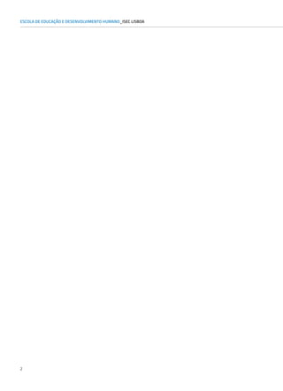 2
ESCOLA DE EDUCAÇÃO E DESENVOLVIMENTO HUMANO_ISEC LISBOA
 