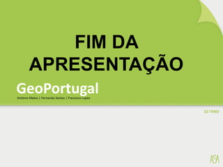 FIM DA
APRESENTAÇÃO
 