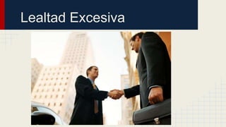 Lealtad Excesiva
 