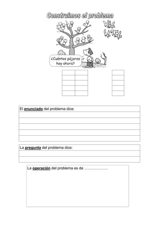 El enunciado del problema dice:

La pregunta del problema dice:

La operación del problema es de ……………….

 