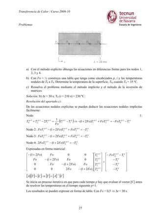 Transferencia de Calor / Curso 2009-10
Problemas
27
a) Con el método explícito obtenga las ecuaciones en diferencias finit...
