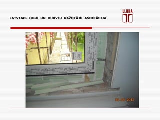 LATVIJAS LOGU UN DURVJU RAŽOTĀJU ASOCIĀCIJA
 