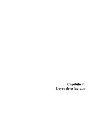 Capítulo 2: 
Leyes de esfuerzos 
 