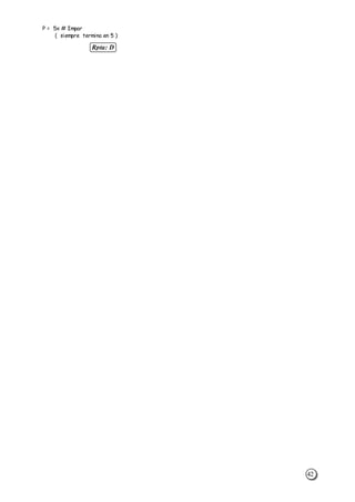 42
Rpta: D
P = 5x # Impar
( siempre termina en 5 )
 