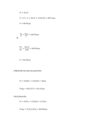 b)
Utilizando las dos ecuaciones
Factorizando:
 