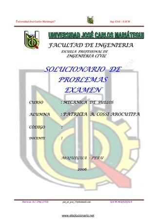 Universidad José Carlos Mariátegui”
ui”
pat_pv_pca_11@hotmail.com
!!
!!
!!
!!"
"
"
"
Ing. Civil - UJCM
www.elsolucionario.net
 