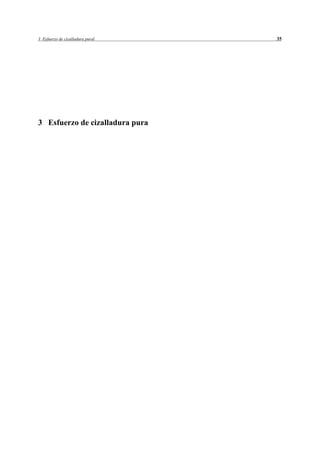 3 Esfuerzo de cizalladura pural   35




3 Esfuerzo de cizalladura pura
 