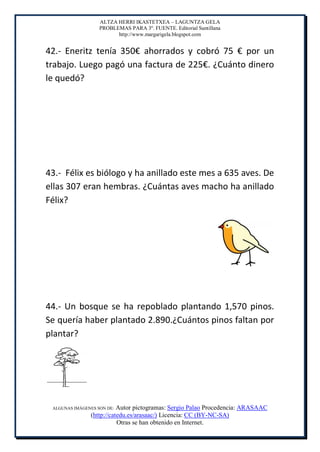 ALTZA HERRI IKASTETXEA – LAGUNTZA GELA
                   PROBLEMAS PARA 3º. FUENTE. Editorial Santillana
                ...
