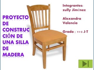 Integrantes:
zully Jiménez
Alexandra
Valencia
Grado ; 11-5 J-T
 
