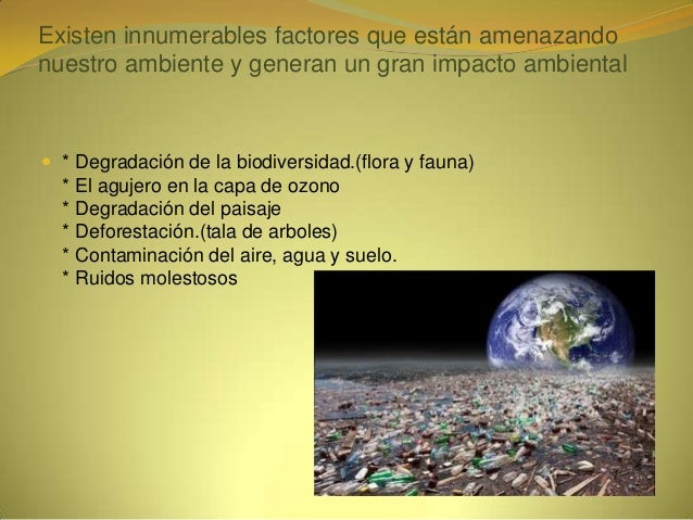 Que Problemas Han Generado Los Impactos Ambientales es.slideshare.net