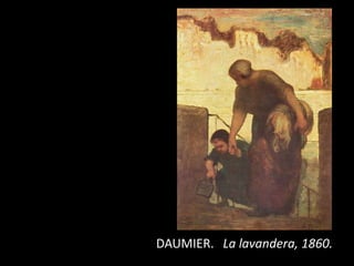DAUMIER. La lavandera, 1860.
 