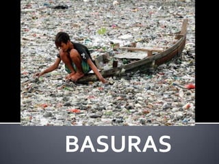 BASURAS