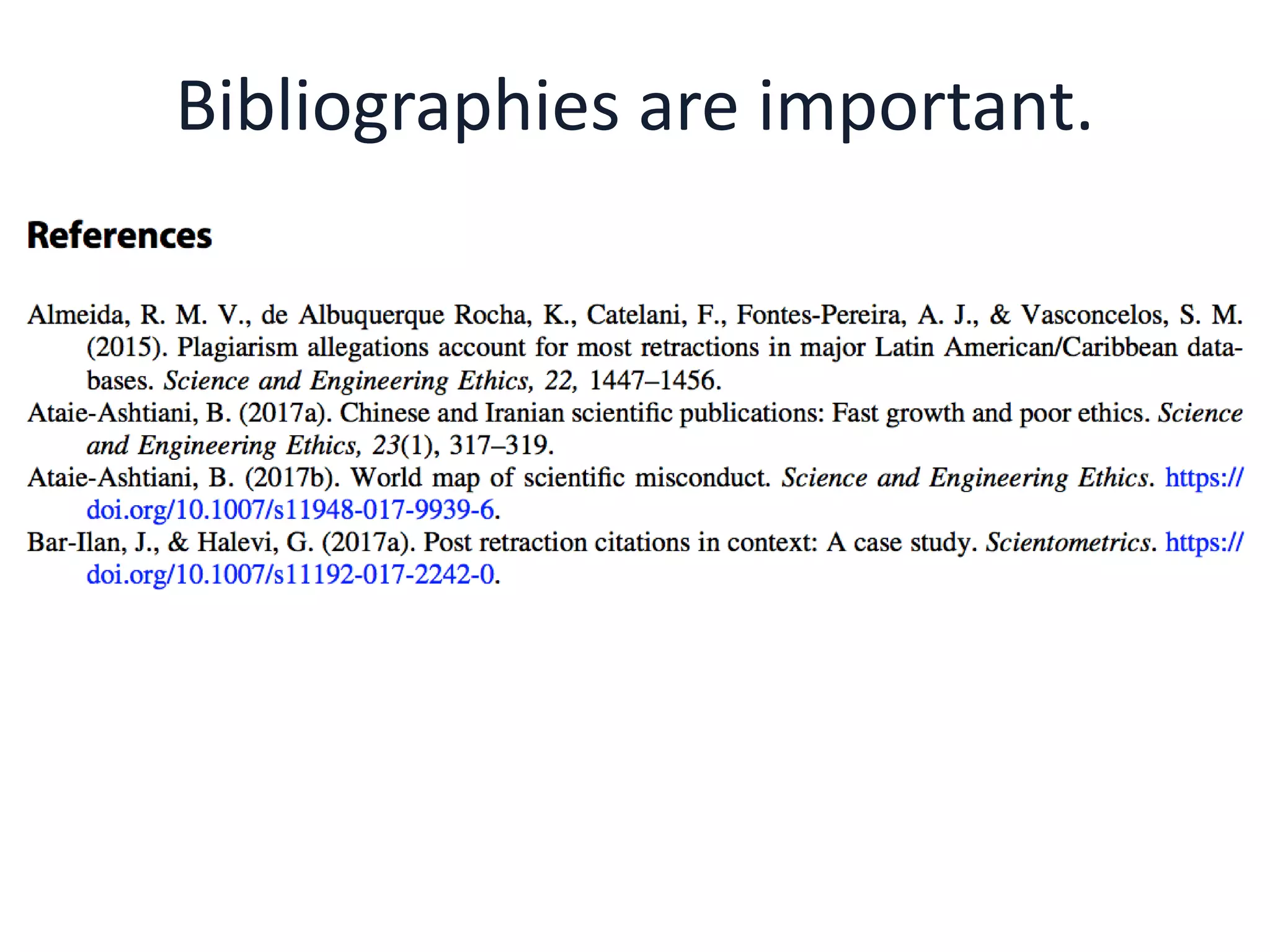 Bibliographies are important.
 
