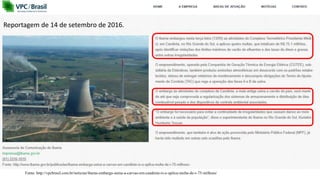Fonte: http://vpcbrasil.com.br/noticias/ibama-embarga-usina-a-carvao-em-candiota-rs-e-aplica-multa-de-r-75-milhoes/
Reportagem de 14 de setembro de 2016.
 