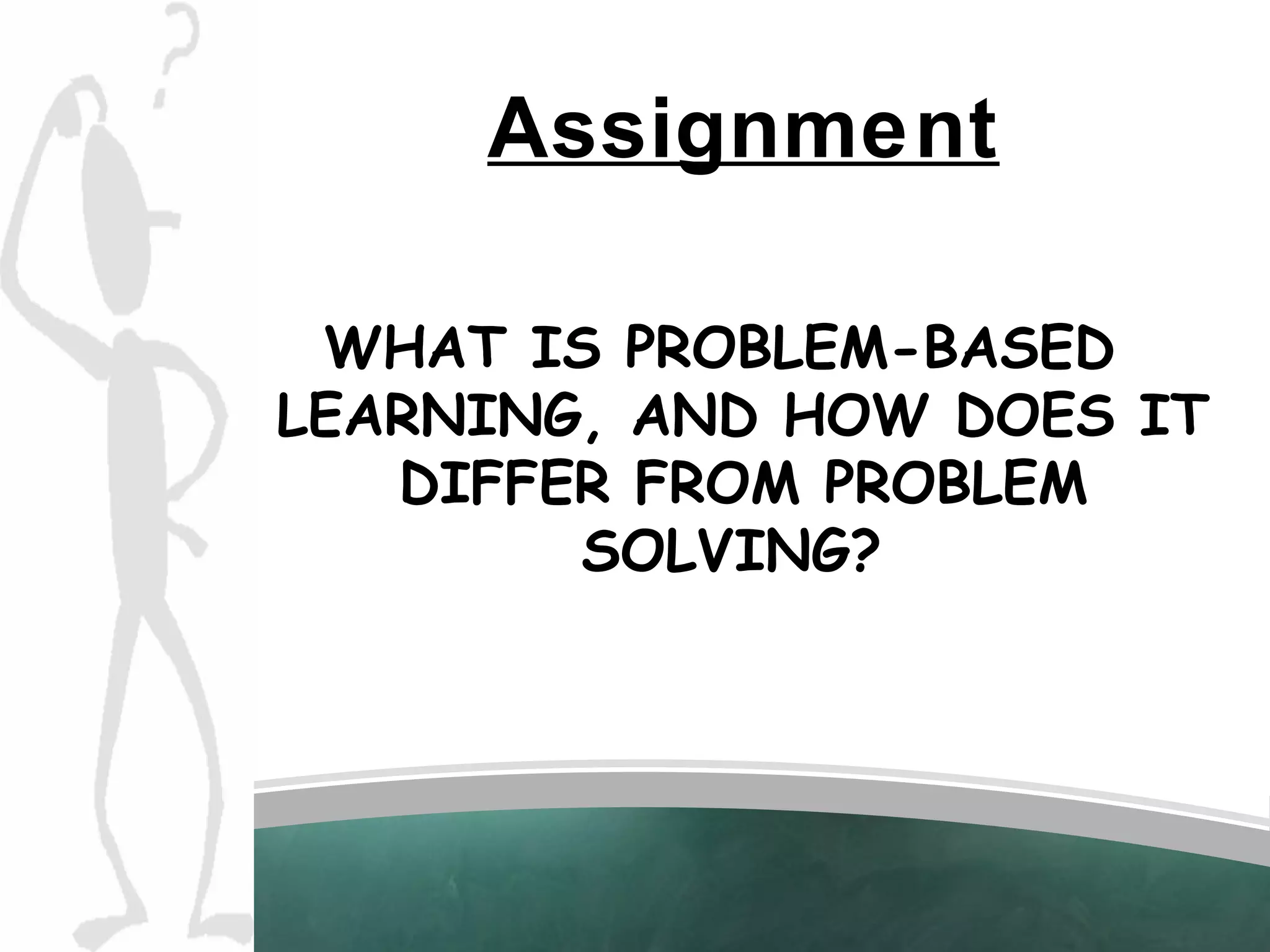 Problem based learning | PPT