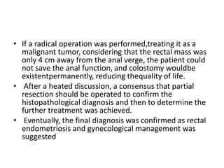 • Final impression:
– Tubular adenoma. Carcinoma cannot be ruled out.
– In view if clinical and radiological findings
endo...