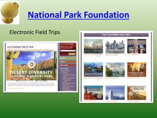 National Park Foundation
Electronic Field Trips
 