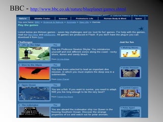 BBC - http://www.bbc.co.uk/nature/blueplanet/games.shtml
 