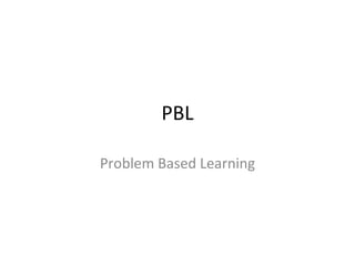 PBL Problem Based Learning 