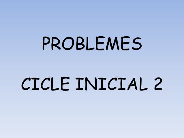 PROBLEMESCICLE INICIAL 2