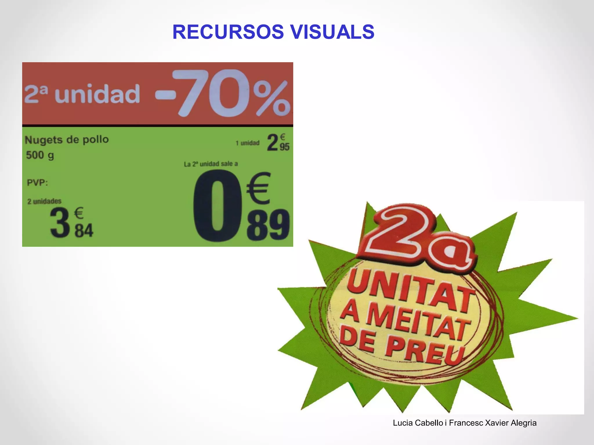 RECURSOS VISUALS
Lucia Cabello i Francesc Xavier Alegria
 