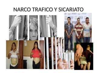 NARCO TRAFICO Y SICARIATO