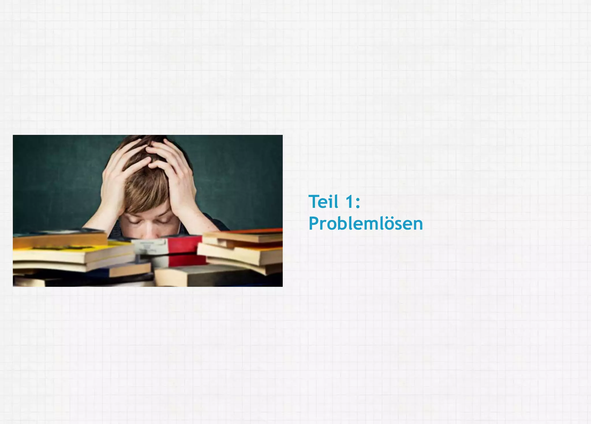 Felix Zappe20.05.2016
Angewandte Kognitionspsychologie: Problemlösen und Expertise |
Fakultät II Bildung - Architektur - Künste | Universität Siegen
Disclaimer
Teil 1:
Problemlösen
 