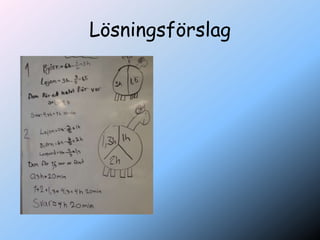 Lösningsförslag
 