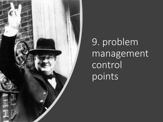 9. problem
management
control
points
 