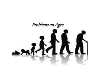 Problemson Ages
 