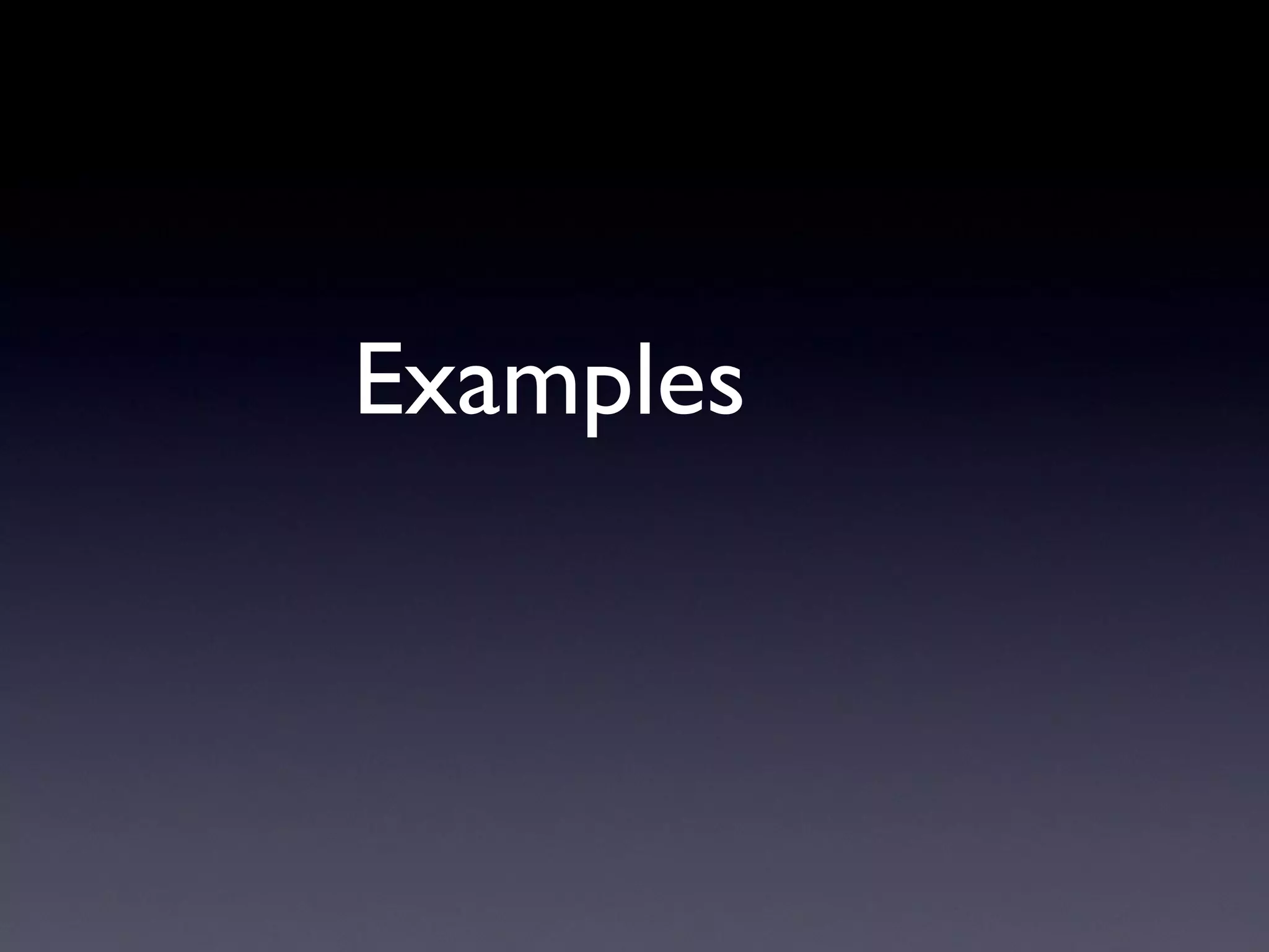 Examples
 